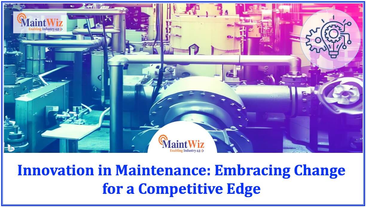 8 Ways Maintenance Innovation Can Greatly Benefit Your Business